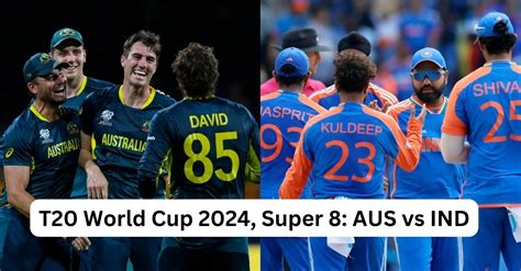 super 6 schedule|T20 World Cup 2024, AUS vs IND 51st Match, Super Eights.